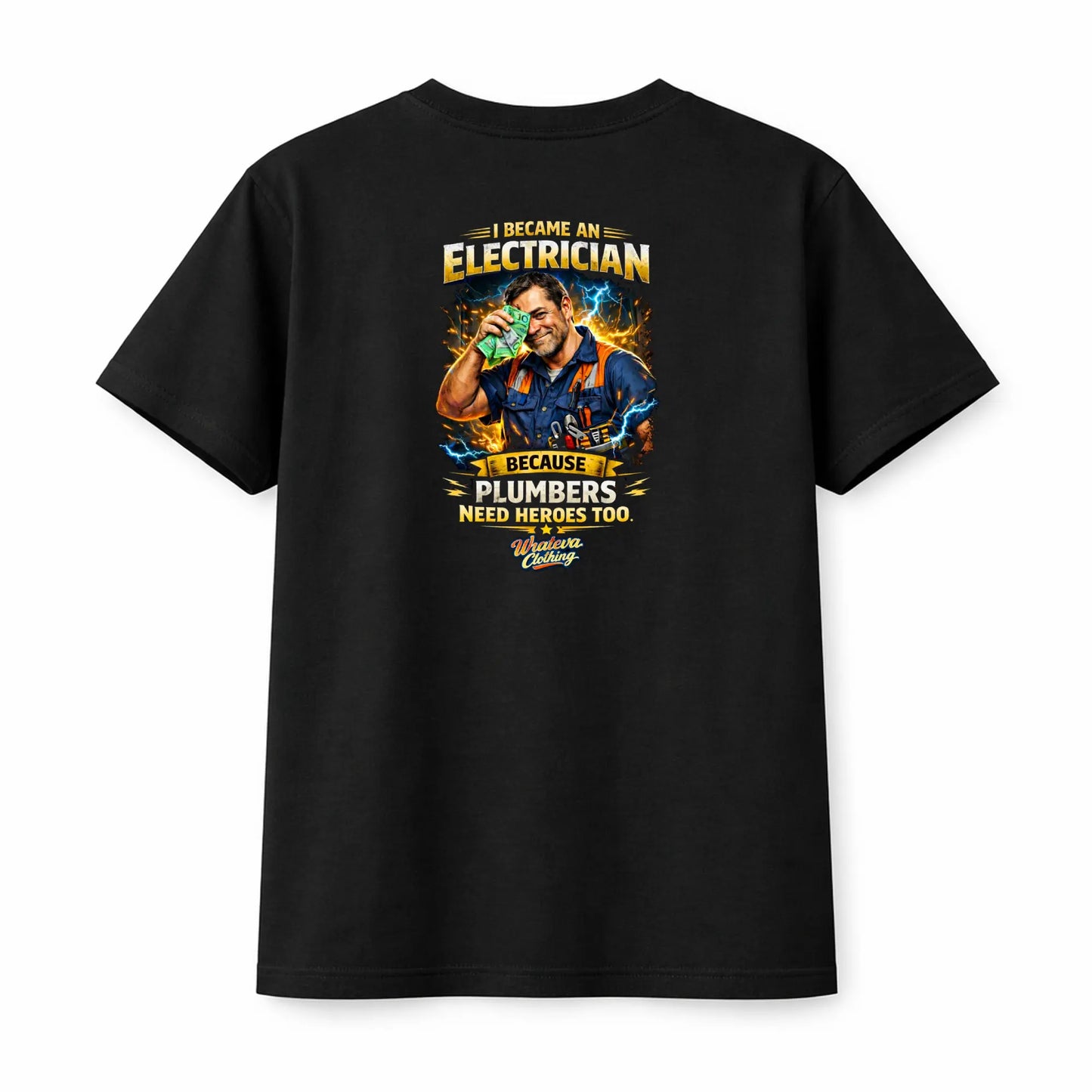 Funny Electrician Shirt – Plumbers Need Heroes Too Whateva Outdoors