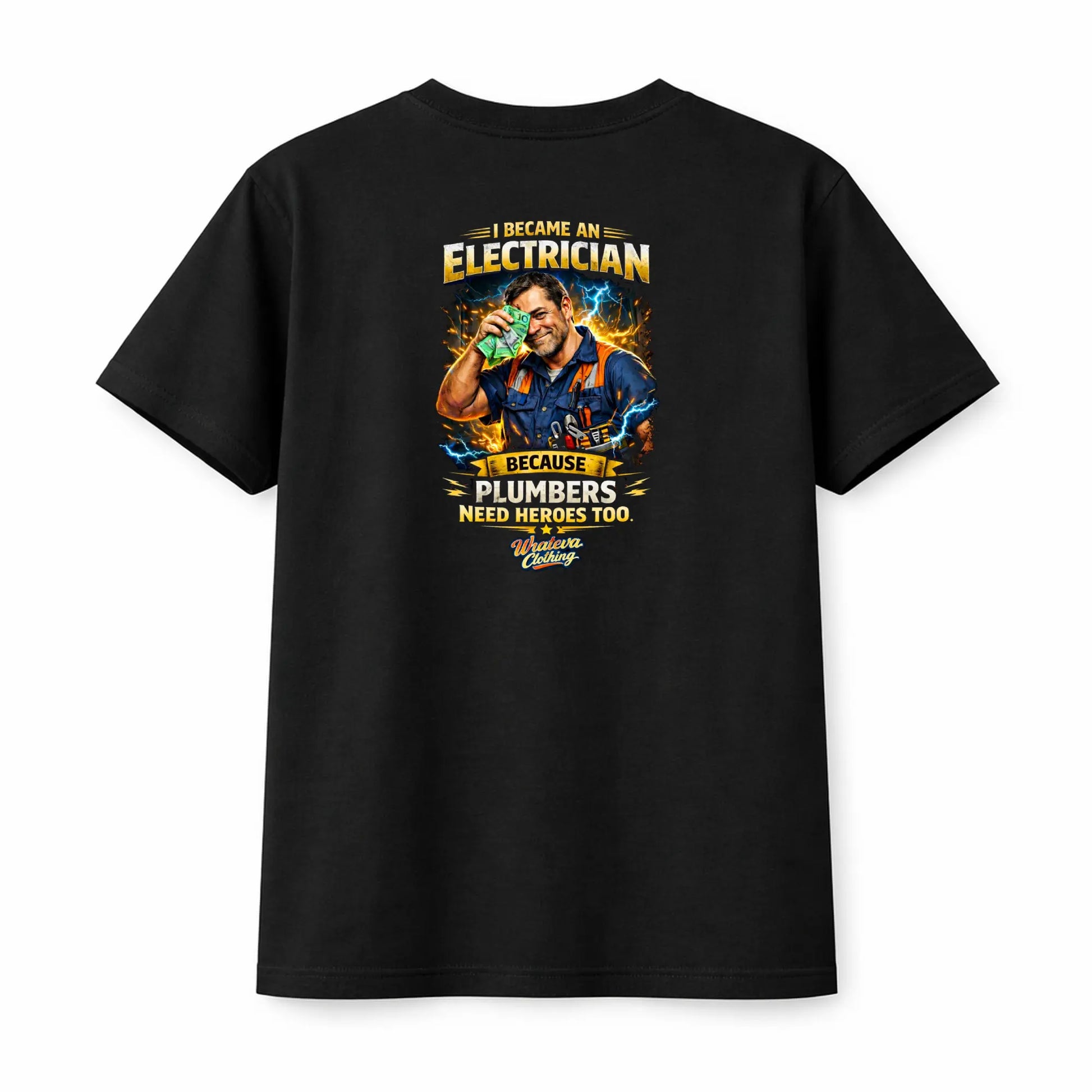 Funny Electrician Shirt – Plumbers Need Heroes Too Whateva Outdoors